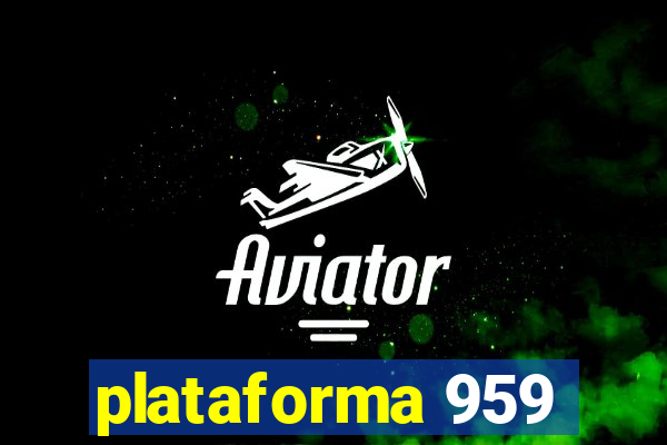 plataforma 959